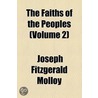 The Faiths Of The Peoples door Joseph Fitzgerald Molloy
