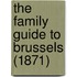 The Family Guide To Brussels (1871)