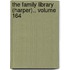The Family Library (Harper)., Volume 164
