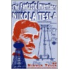 The Fantastic Inventions Of Nikola Tesla door Nikola Tesla