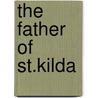 The Father Of St.Kilda by Roderick Campbell