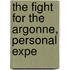The Fight For The Argonne, Personal Expe