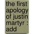 The First Apology Of Justin Martyr : Add