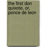 The First Don Quixote, Or, Ponce De Leon door Theodore Tilton