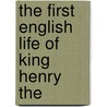 The First English Life Of King Henry The door Tito Livio Dei Frulovisi