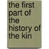 The First Part Of The History Of The Kin
