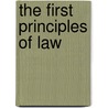 The First Principles Of Law door Henry Taylor Terry