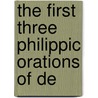 The First Three Philippic Orations Of De door Demosthenes Demosthenes