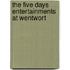 The Five Days Entertainments At Wentwort