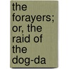 The Forayers; Or, The Raid Of The Dog-Da door William Gilmore Simms