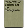 The Forests Of England And The Managemen by Unknown