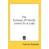 The Fortunes Of Words: Letters To A Lady door Onbekend