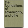 The Foundations Of Sovereignty, And Othe door Harold J. Laski
