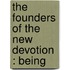 The Founders Of The New Devotion : Being