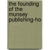 The Founding Of The Munsey Publishing-Ho door Frank Andrew Munsey