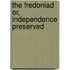 The Fredoniad Or, Independence Preserved