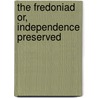 The Fredoniad Or, Independence Preserved door Richard Emmons