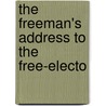 The Freeman's Address To The Free-Electo door Onbekend