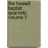 The Freewill Baptist Quarterly, Volume 1