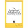 The Freezing-Point, Boiling-Point And Co by Unknown