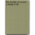 The Frontier Of Control : A Study In Bri