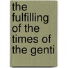 The Fulfilling Of The Times Of The Genti door William Cuninghame