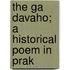 The Ga Davaho; A Historical Poem In Prak