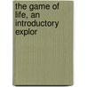 The Game Of Life, An Introductory Explor door Onbekend