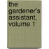 The Gardener's Assistant, Volume 1