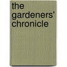The Gardeners' Chronicle door Onbekend