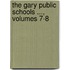 The Gary Public Schools ..., Volumes 7-8
