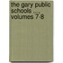 The Gary Public Schools ..., Volumes 7-8