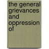 The General Grievances And Oppression Of door Onbekend