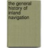 The General History Of Inland Navigation
