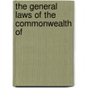 The General Laws Of The Commonwealth Of by Massachusetts Massachusetts