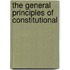 The General Principles Of Constitutional