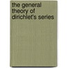 The General Theory of Dirichlet's Series door Marcel Riesz