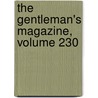 The Gentleman's Magazine, Volume 230 by Unknown