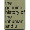 The Genuine History Of The Inhuman And U door Onbekend