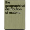 The Geographical Distribution Of Materia door Onbekend