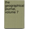 The Geographical Journal, Volume 7 by Unknown