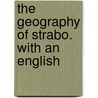The Geography Of Strabo. With An English door Strabo Strabo
