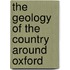 The Geology Of The Country Around Oxford