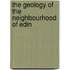 The Geology Of The Neighbourhood Of Edin
