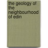 The Geology Of The Neighbourhood Of Edin door Henry Hyatt Howell