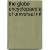 The Globe Encyclopaedia Of Universal Inf door Globe Encyclopaedia
