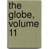 The Globe, Volume 11 door William Henry Thorne