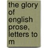 The Glory Of English Prose, Letters To M