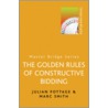 The Golden Rules Of Constructive Bidding door Marc Smith