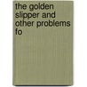 The Golden Slipper And Other Problems Fo door Arthur Ignatius Keller